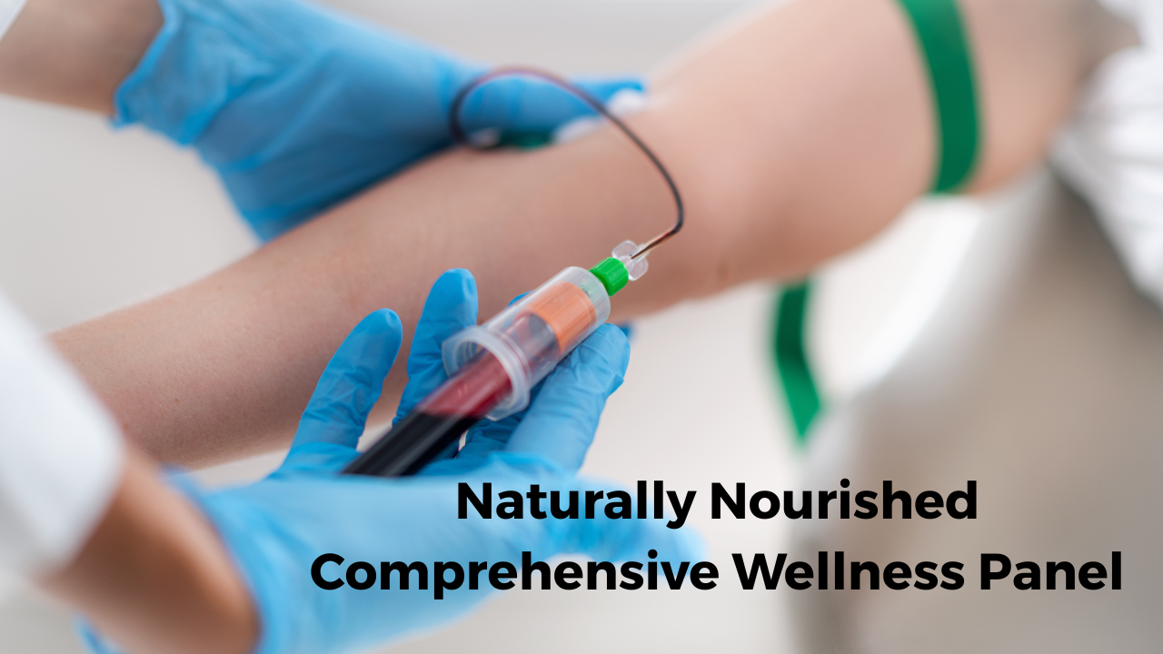 Naturally Nourished Comprehensive Wellness Panel